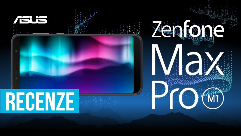 Recenze ASUS ZenFone Max Pro